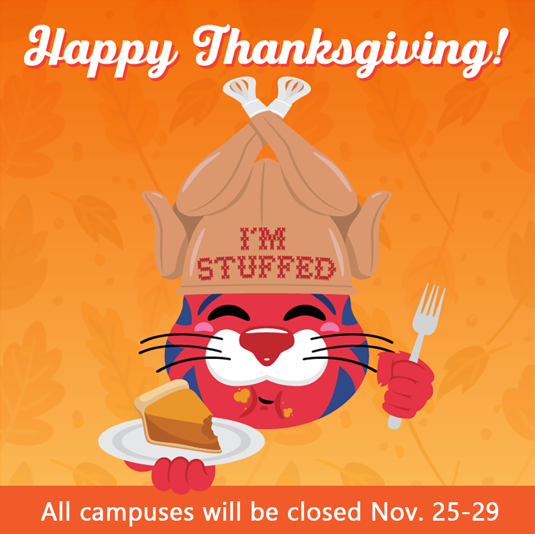 Happy Thanksgiving. All campuses closed nov. 25-29