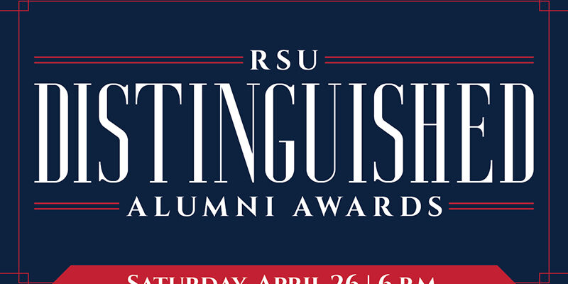 RSU Distinguished Alumni Awards header image, coming Saturday, April 26 at 6 p.m.